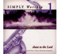 Various Artists - Simply Worship 1 - Shout to the Lord