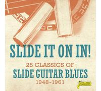 Various Artists - Slide It On In! 28 Classics Of Slide Guitar Blues 1948-1961