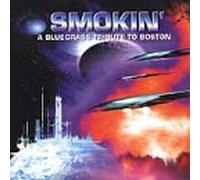 Various Artists - Smokin: Bluegrass Tribute to Boston