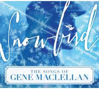 Various Artists Snowbird: The Songs of Gene MacLellan (CD) Album