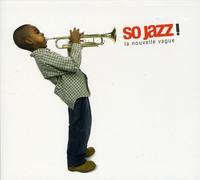 Various Artists - So Jazz! La Nouvelle