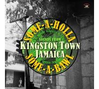 Various Artists Some-a-holla Some-a-bawl: Sounds from Kingston Town, (Vinyl LP)