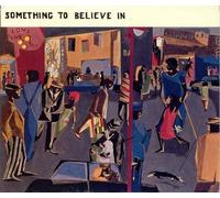 Various Artists - Something To Believe In