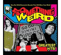 Various Artists Something Weird Greatest Hits: Go-go Bikinin Topless (Vinyl LP)