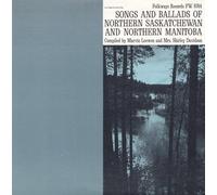 Various Artists - Songs & Ballads Of Northern Saskatchewan & Norther