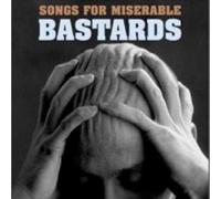 Various Artists - Songs for Miserable Bastards