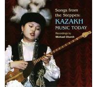 Various Artists Songs from the Steppes: Kazakh Music Today (CD) Album