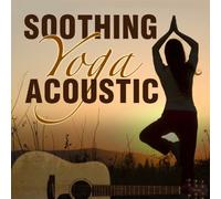 Various Artists - Soothing Yoga Acoustic