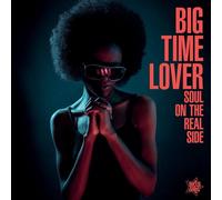 Various Artists Soul On the Real Side: Big Time Lover (Vinyl LP) 12" Album