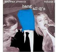 Various Artists - Soulwax Present Hang All Dj's Vol. 3 (Mixed By 2 Many Dj's)
