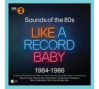 Various Artists - Sounds Of The 80s Like A Record Baby (1984-1986)