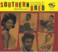Various Artists Southern Bred: Louisiana & New Orleans R&B Rockers - Volume (CD)