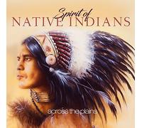 Various Artists - Spirit Of Native Indians