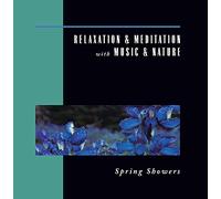 Various Artists - Spring Showers: Relaxation & Meditation 13