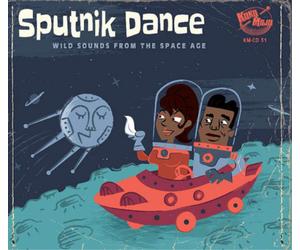 Various Artists Sputnik Dance: Wild Sounds from the Space Age (CD) Album
