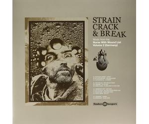 Various Artists Strain Crack & Break: Music From The Nurse With Wound (Vinyl LP)
