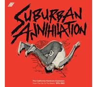VARIOUS ARTISTS - SUBURBAN ANNIHALATION (THE CALIFORNIA HARDCORE EXPLOSION FROM THE CITY TO THE BEACH: 1978-1983)