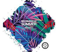 Compilation - Milk & Sugar Summer Sessions 2021