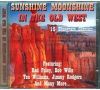 Various Artists - Sunshine Moonshine in the Old West