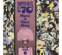 Various Artists Super Hits of the '70s: Have a Nice Day, Vol. 6 (CD)