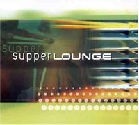 VARIOUS ARTISTS - Supper Lounge