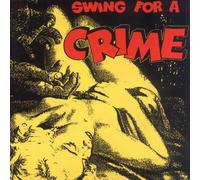 Various Artists Swing for a Crime (Vinyl LP) 12" Album