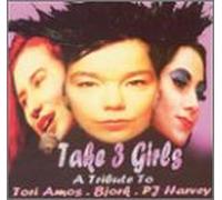 Various Artists - Take 3 Girls: Tribute to Tori Amos Bjork P.J.