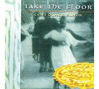Various Artists - Take the Floor - Céilí Dance Bands