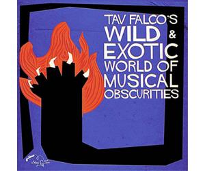 Various Artists Tav Falco's Wild & Exotic World of Musical Obscurities (CD)