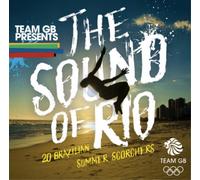 Various Artists Team GB Presents the Sound of Rio Album