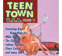Various Artists Teen Town Usa, Vol. 15 Mike Harris-Johnny Fortune-Vince Cas (CD)