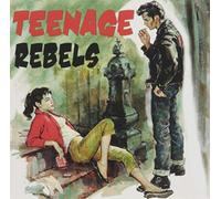 Various Artists - Teenage Rebels