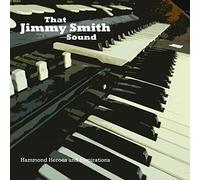 Various Artists - That Jimmy Smith Sound-Hammond Heroes & Inspiratio