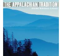 Various Artists - The Appalachian Tradition: Ori ginal Bluegrass Classics