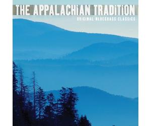 Various Artists - The Appalachian Tradition: Ori ginal Bluegrass Classics