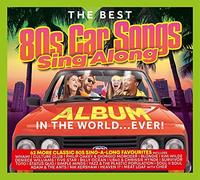 Various Artists - The Best 80s Car Songs In The World Ever! Sing-A-Long