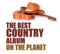 Various Artists - The Best Country Album On The Planet