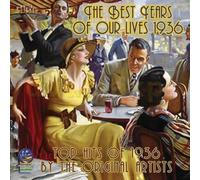 Various Artists The Best Years of Our Lives 1936: Top Hits of 1936 By the O (CD)