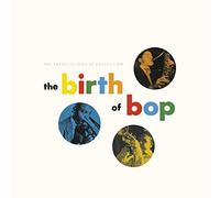 the birth of bop: the
