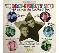 Various Artists The Brit-Everlys' sound: We wish we could sing like Phil & (CD)