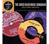 Various Artists - The Chess Blues-Rock Songbook: The Classic Originals (Chess 50th Anniversary Collection) by Various Artists (1997) Audio CD