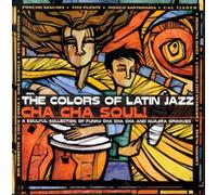 Various Artists The Colors Of Latin Jazz: Cha Cha Soul (CD)