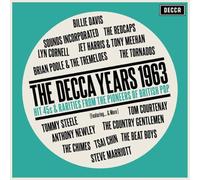 The Decca Years 1963: Hit Singles & Rarities From The Pioneers Of British Pop