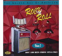 Various Artists - The Golden Age Of American Rock 'n' Roll, Volume 5: Hot 100 Hits From 1954-1963 by Various Artists