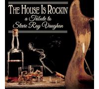 Various Artists The House Is Rockin': A Tribute to Stevie Ray Vaughan (CD) Album