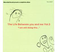 Various Artists The Life Between You and Me (Vol. 3) (CD) Album