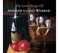 Various Artists - The Love Songs of Andrew Lloyd Webber By Various Artists (2007-07-16)