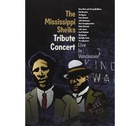 Various Artists - The Mississippi Sheiks Tribute Concert: Live In Vancouver