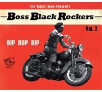 Various Artists The 'Mojo' Man Presents: Boss Black Rockers: Bip Bop Bip - (CD)