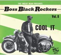 Various Artists The 'Mojo' Man Presents: Boss Black Rockers: Cool It - Volu (CD)